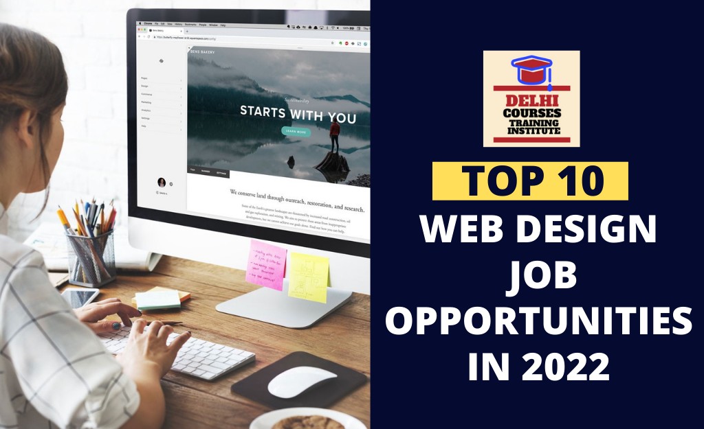 Top 10 Web Designing Job Opportunities In