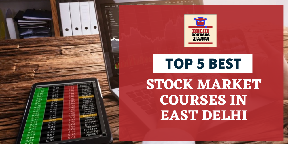 Top 5 Stock Market Courses In East Delhi