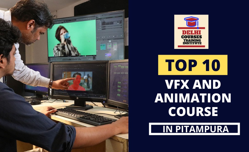 Top 10 VFX And Animation Course In Pitampura