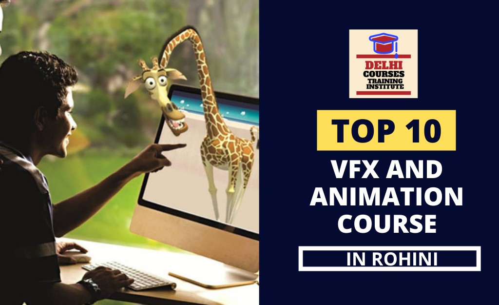 Top 10 VFX And Animation Course In Rohini
