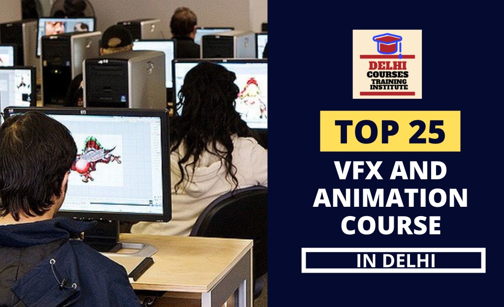 Top 25 VFX And Animation Course In Delhi