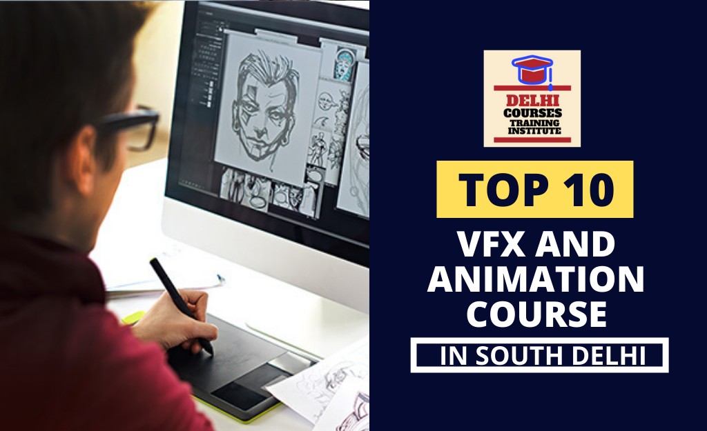 Top 10 VFX And Animation Course In South Delhi