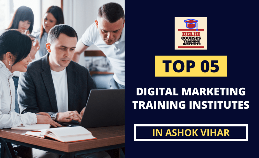 Digital Marketing Training Institute In Ashok Vihar Delhi