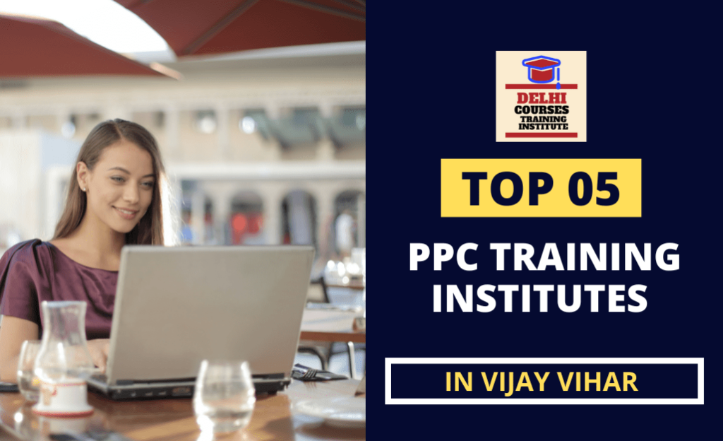 PPC Training Institute In Vijay Vihar Delhi
