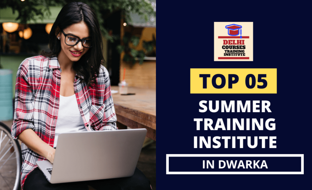 Summer Training Institute In Dwarka Delhi