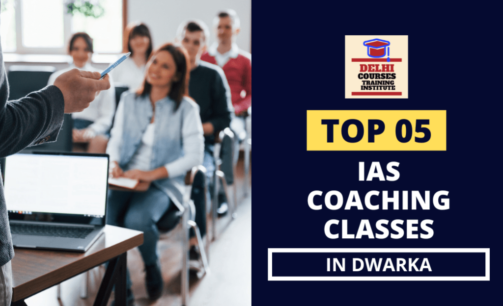 IAS Coaching Classes in Dwarka