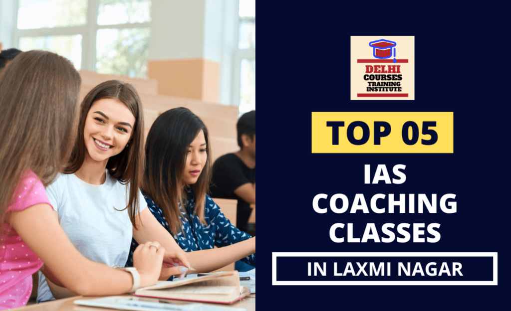 IAS Coaching Classes in Laxmi Nagar