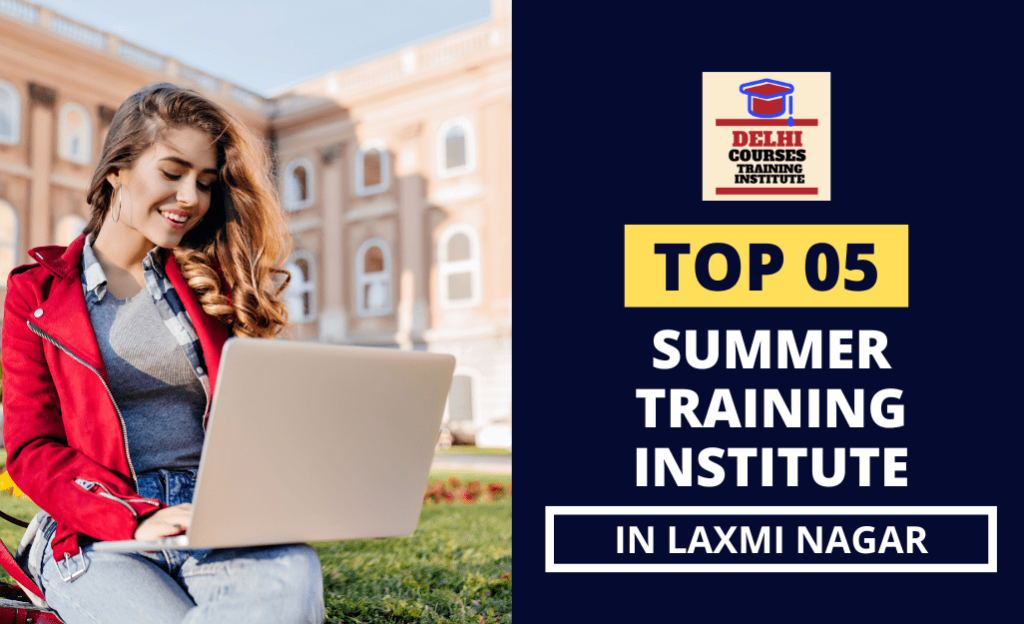 Summer Training Institute In Laxmi Nagar Delhi