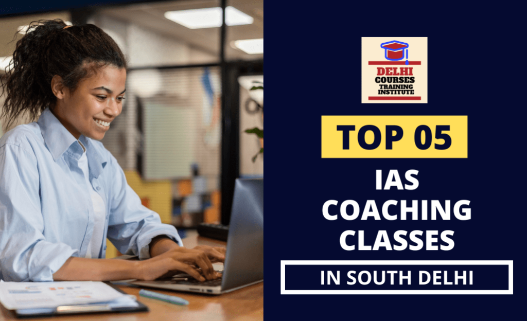 IAS Coaching Classes in South Delhi